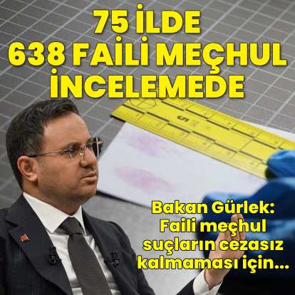 75 ilde 638 faili meçhul incelemeye alındı