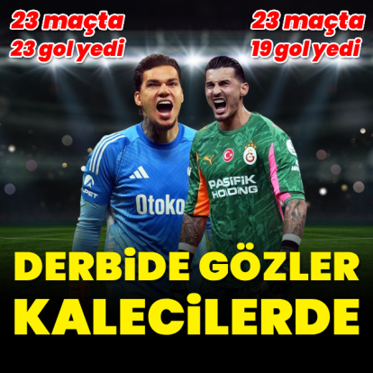 Derbide gözler kalecilerde!