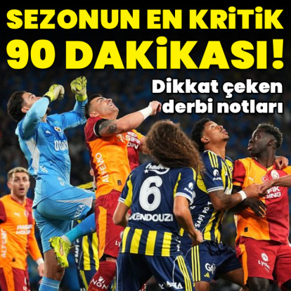 Sezonun en kritik 90 dakikası!