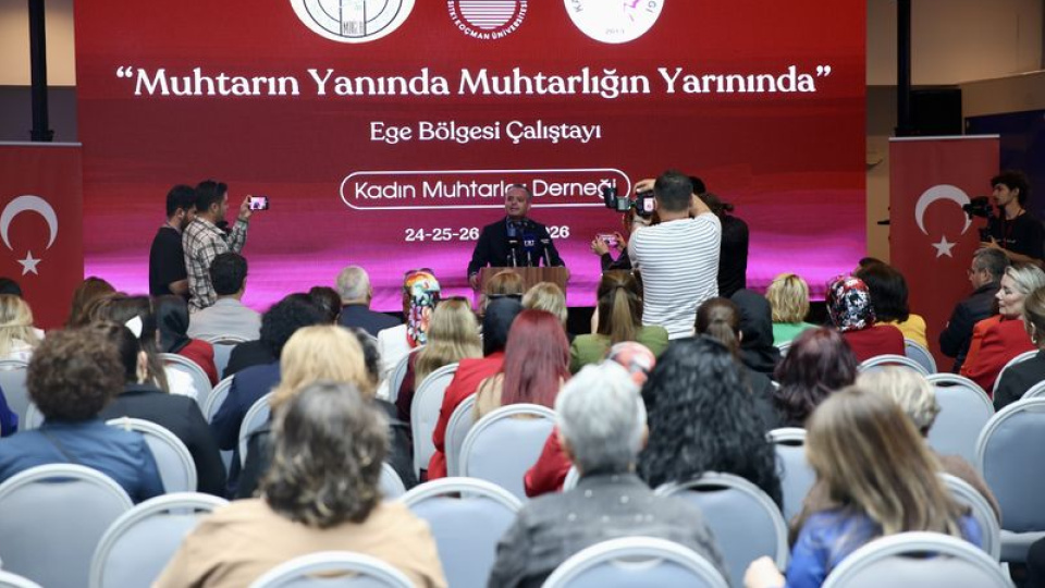 Ege Bölgesi Kadın Muhtarlar Çalıştayı başladı