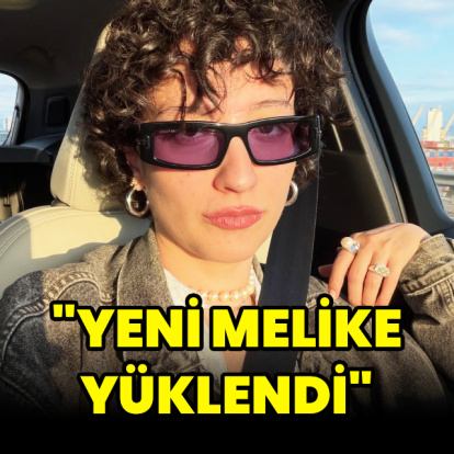 "Yeni Melik yüklendi"