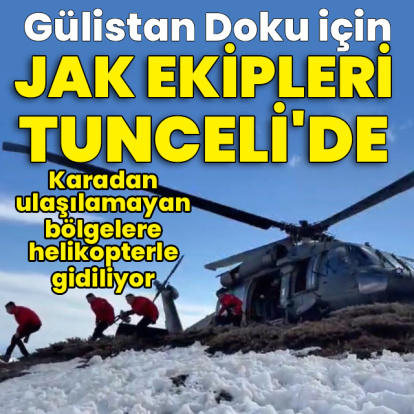 Gülistan Doku için JAK ekipleri Tunceli'de