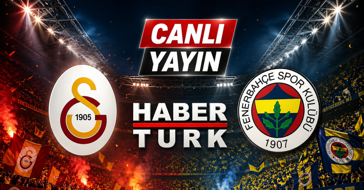 Galatasaray - Fenerbahçe Maç Saati ve Kanalı