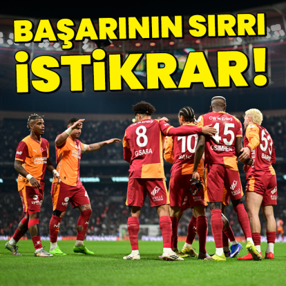 G.Saray'da başarının sırrı istikrar!