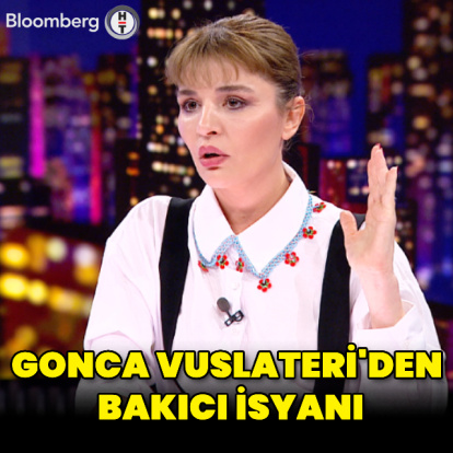Gonca Vuslateri'den bakıcı isyanı