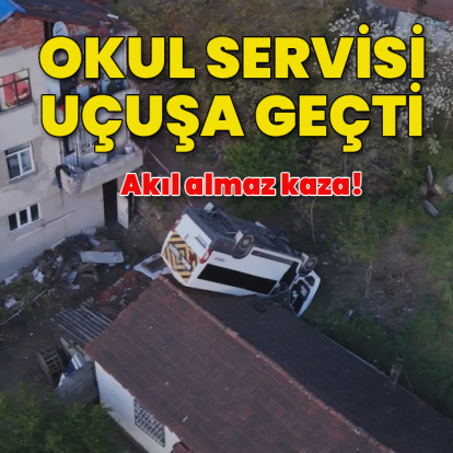 Akıl almaz kaza! Okul servisi uçtu: 1 yaralı