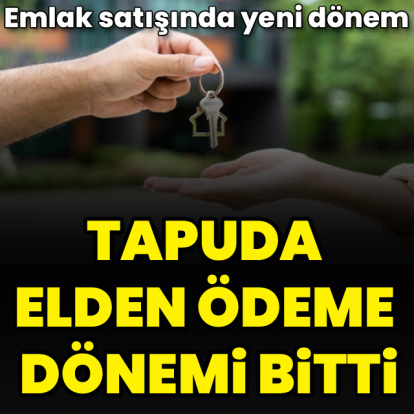 Emlak satışında zorunlu ödeme sistemi getirildi