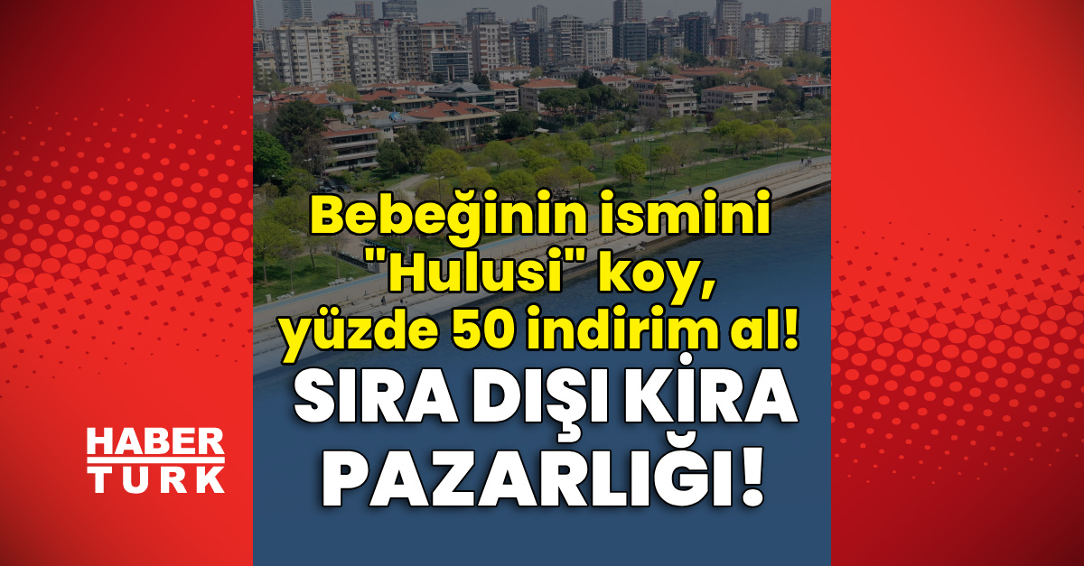 Çok konuşulacak kira pazarlığı! Bebeğinin ismini 