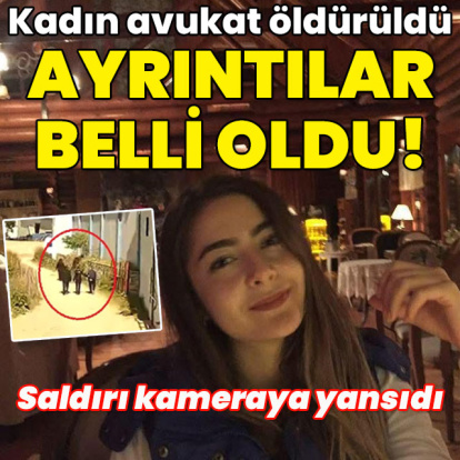 Kadın avukatı öldürmüştü! Cinayetin ayrıntıları çıktı!