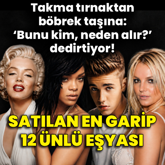 Satılan en garip 12 ünlü eşyası