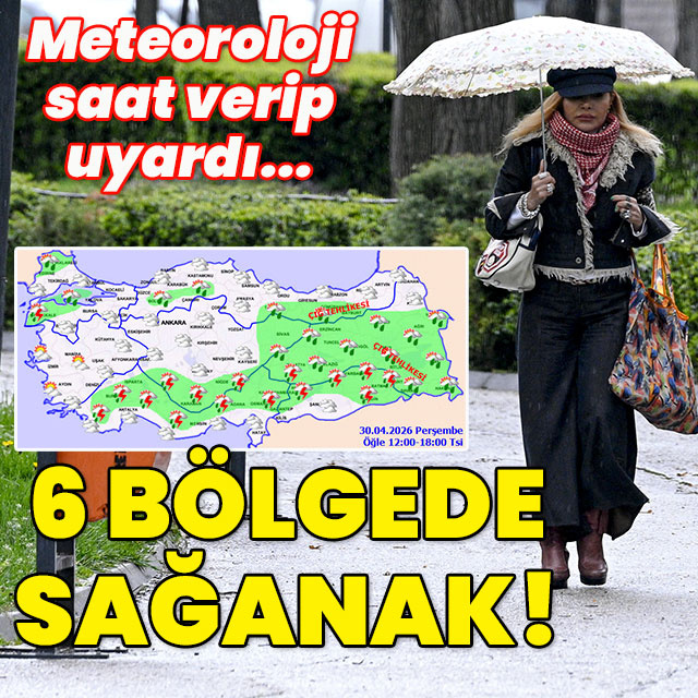 Meteoroloji saat verip uyardı! 6 bölgede yağış var!