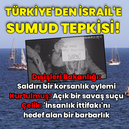Dışişleri Bakanlığı: Sumud'a saldırı korsanlık eylemidir
