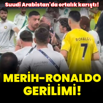 Suudi Arabistan'da Merih-Ronaldo gerilimi!
