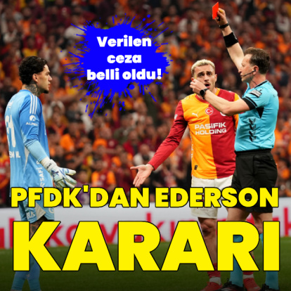 PFDK'dan Ederson kararı!