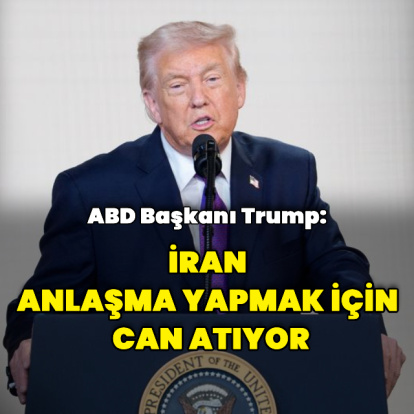 "İran anlaşma yapmak için can atıyor"