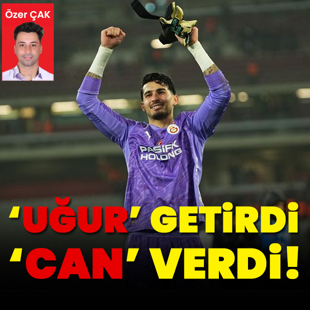 'Uğur' getirdi, 'Can' verdi!