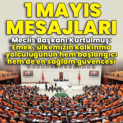 Siyasilerden 1 Mayıs mesajları