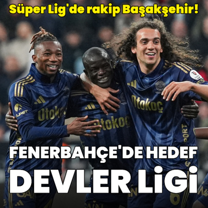 Fenerbahçe'de hedef Devler Ligi!