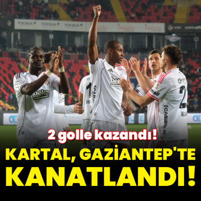 Kartal, Gaziantep'te kanatlandı!