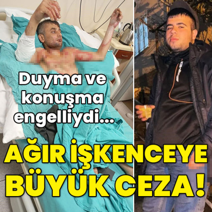 Duyma ve konuşma engelliydi... Ağır işkenceye büyük ceza!