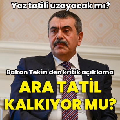 Ara tatil kalkıyor mu? Bakan Tekin'den açıklama
