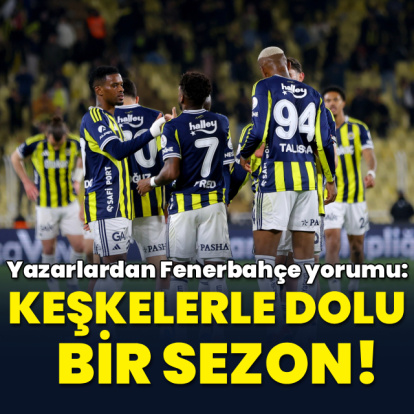 "Keşkelerle dolu bir sezon!"