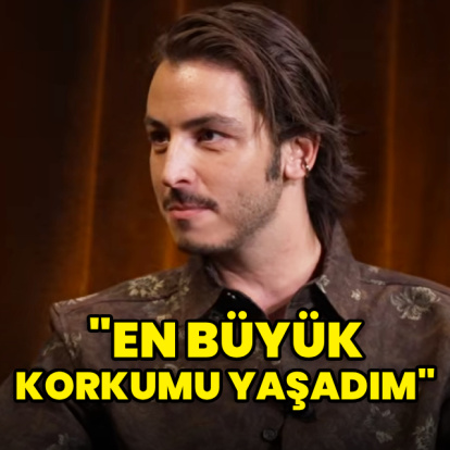 "En büyük korkumu yaşadım"