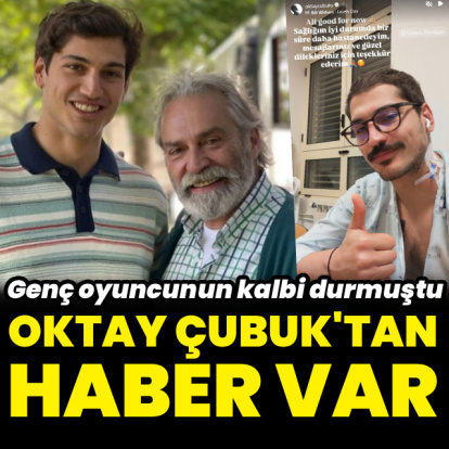 Oktay Çubuk’tan haber var