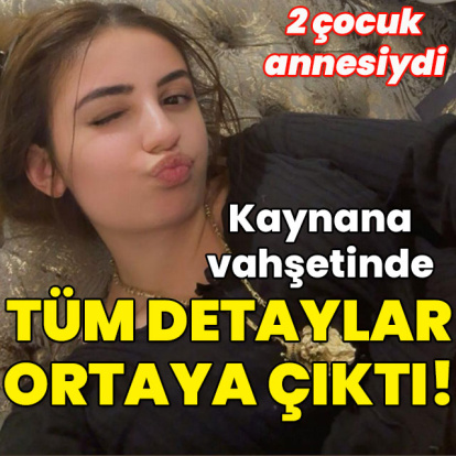 Gelinini öldürmüştü! Kaynana vahşetinde tüm detaylar çıktı!