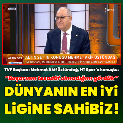 "Dünyanın en iyi ligine sahibiz!"
