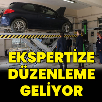 Ekspertize düzenleme geliyor