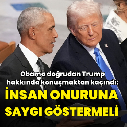 "ABD başkanının insan onuruna saygı göstermesi gerek"