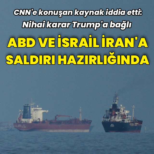 "İsrail ve ABD İran'a baskıyı artırmak için saldırı hazırlığında"