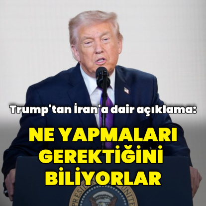 ABD Başkanı Trump'tan İran'a dair açıklamalar