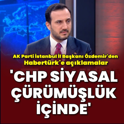 'CHP siyasal çürümüşlük içinde'