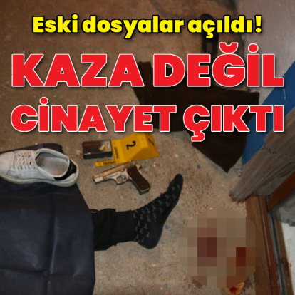 Eski dosyalar açıldı! Kaza değil cinayet çıktı