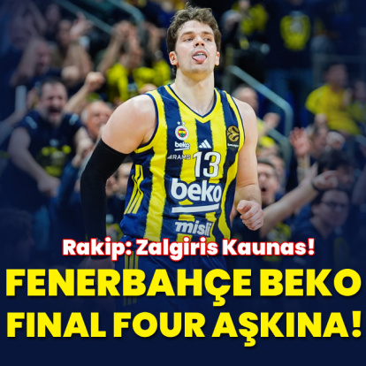 Fenerbahçe Beko, Final Four aşkına!