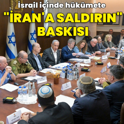 "İsrail içinde İran'a saldırı için baskı yapılıyor"