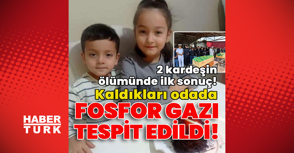 Mersin'de 'fosfor sinir gazı' şüphesi: İki kardeş hayatını kaybetti, aile tedaviye alındı