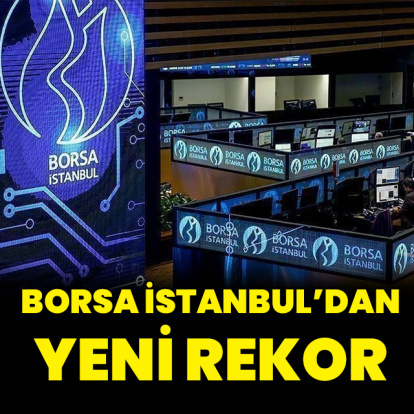 Borsa İstanbul'dan yeni rekor