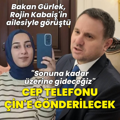 Gürlek: Rojin Kabaiş'in telefonu Çin'e gönderilecek