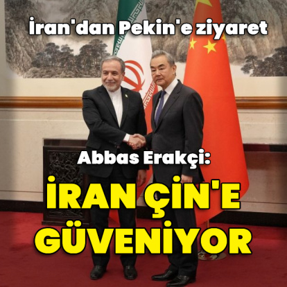 "İran, Çin'e güveniyor"