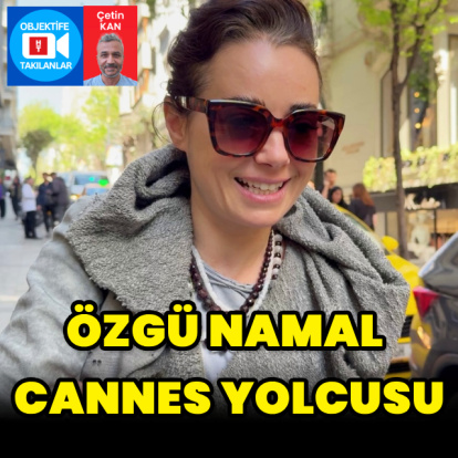 Özgü Namal, Cannes yolcusu