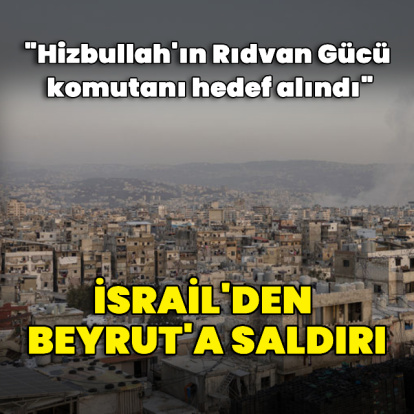 İsrail'den Beyrut'a saldırı