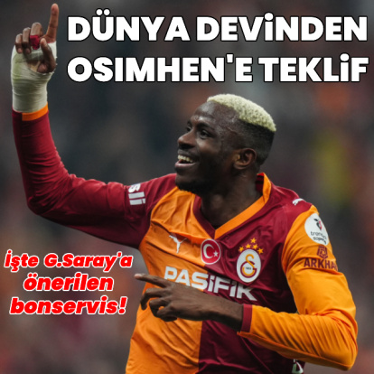 Dünya devinden Osimhen'e teklif!