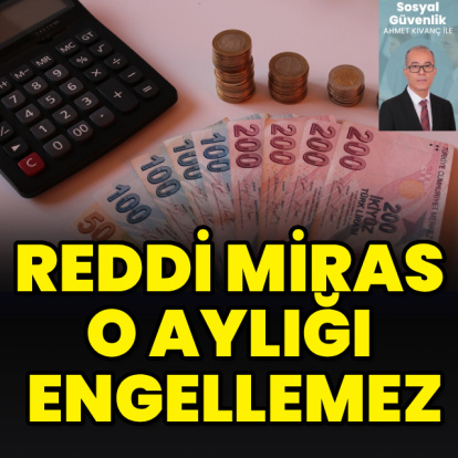 Reddi miras o aylığı engellemez