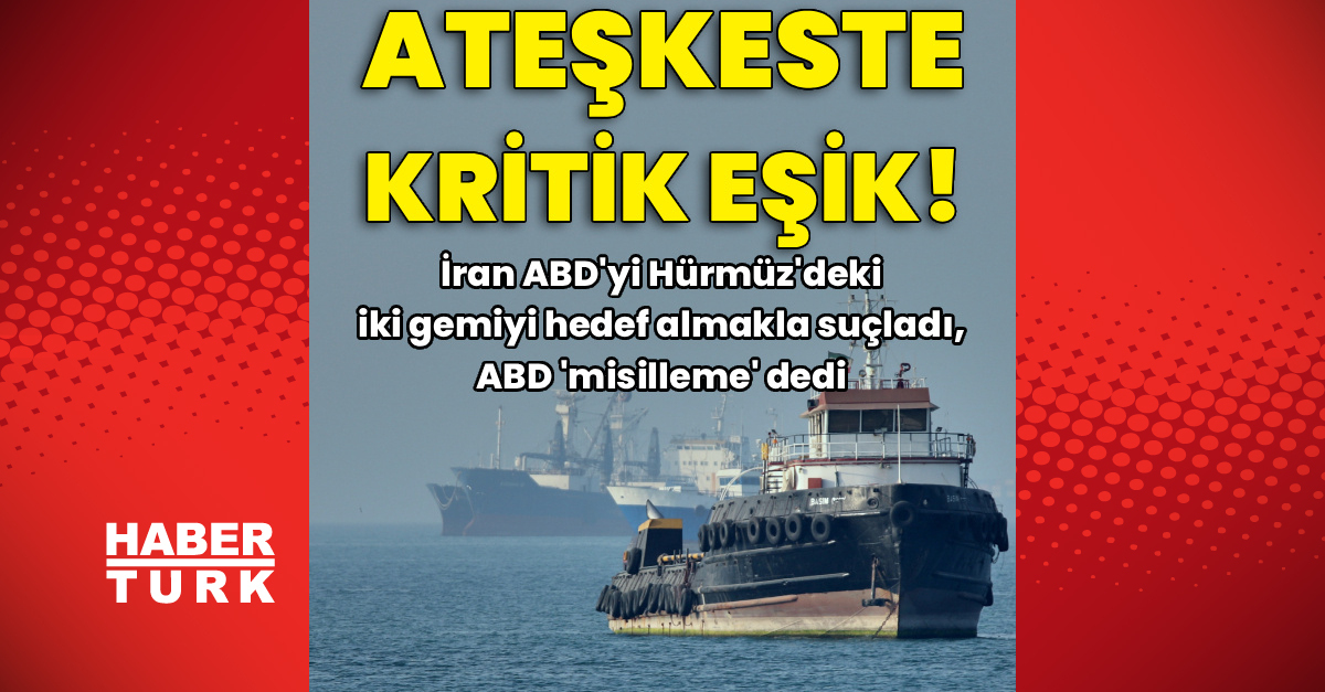 ABD-İran hattında saldırılar, ateşkes tehlikeye girdi
