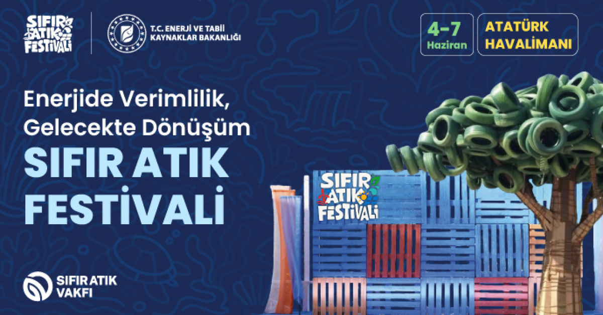 Sıfır Atık Festivali 4-7 Haziran Atatürk Havalimanı’nda