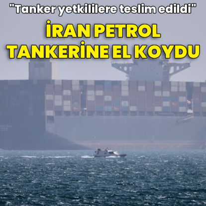 "İran bir petrol tankerine el koydu"
