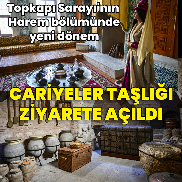 Topkapı Sarayı'nın Harem'inde yeni dönem!